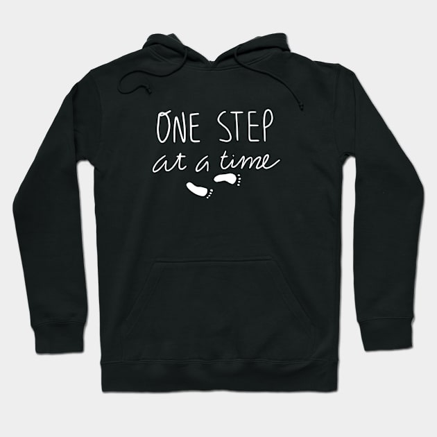 One Step At A Time Hoodie by JodyzDesigns